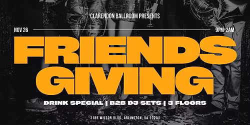 Thanksgiving Eve Party @ Clarendon Ballroom