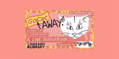 Go 'Away' Cat (and other stories) - A live audiobook.
