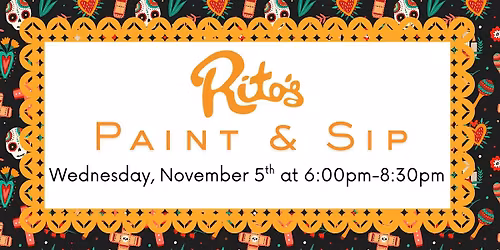 Rito\u2019s Mexican Food Paint & Sip