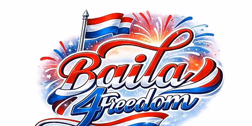 Wed. 5\/5\/27: BAILA All Day 4 Freedom