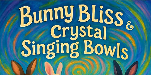Bunny Bliss & Crystal Singing Bowl Serenity (Family Friendly)\ud83d\udc30\u2728