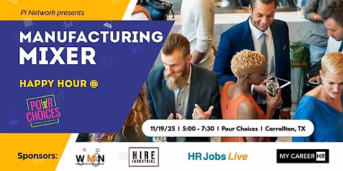 Manufacturing Mixer - Networking Happy Hour