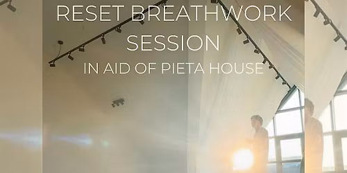 Reset Breathwork Session in Aid of Pieta House
