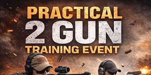 Practical 2 Gun Training Event