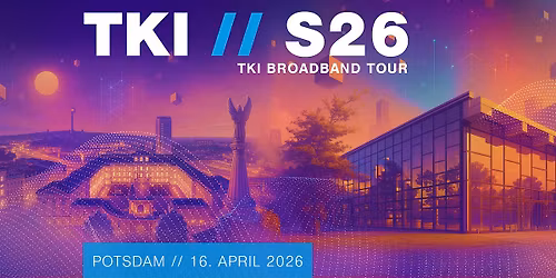 TKI Broadband Tour - Potsdam