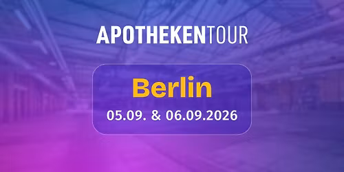 APOTHEKENTOUR 2026 Berlin