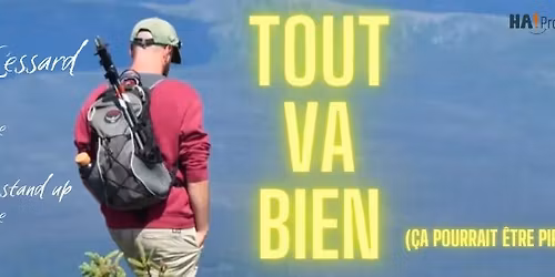 Tout va bien (\u00c7a pourrait \u00eatre pire) - 60 minutes de stand up