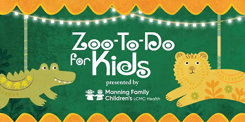 Zoo-To-Do for Kids presented by Manning Family Children's