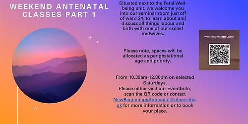 Weekend Antenatal Classes @ UHCW Part 1