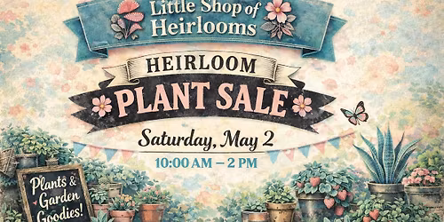 Heirloom Plant Sale