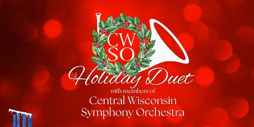 Central Wisconsin Symphony Orchestra Holiday Duet