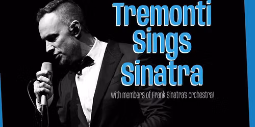Mark Tremonti - Sings Frank Sinatra at Arcada Theatre