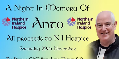 A Night in Memory of Anto - In Aid of the NI Hospice
