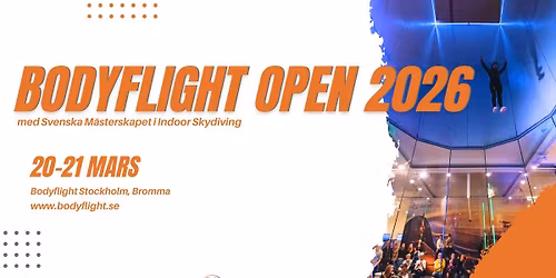 Bodyflight Open och Svenska m\u00e4sterskapet i Indoor Skydiving 2026