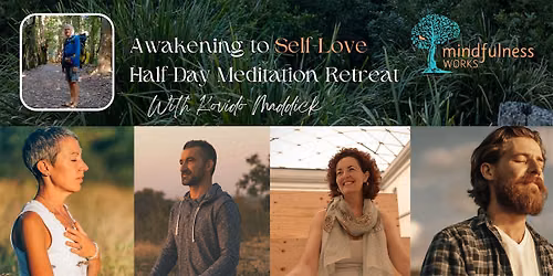 Awakening to Self-Love : Half-Day  Meditation Retreat, Dunedin, 2/8/26