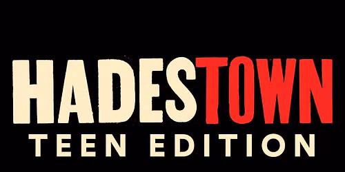 Hadestown, Teen Edition