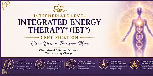 Integrated Energy Therapy\u00ae (IET\u00ae) Intermediate Level