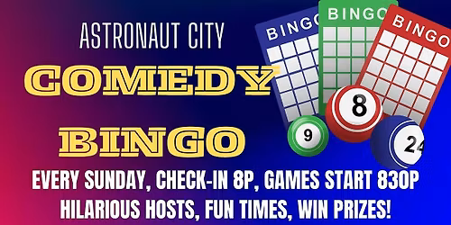 Sunday Night Comedy Bingo @ The Astronaut City