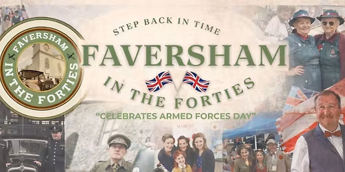 Faversham in the Forties Celebrates Armed Forces Day
