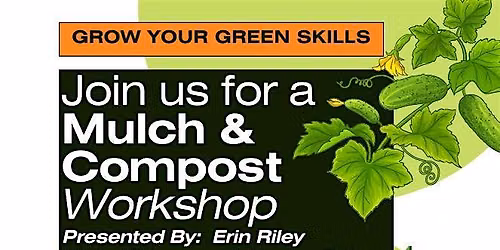 Granada Hills Salad Bowl Garden Club - Mulch and Compost Workshop