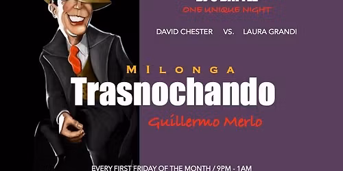 Milonga -TRASNOCHANDO - Hosted by Guillermo Merlo