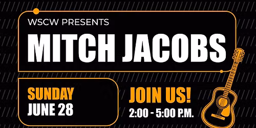 Mitch Jacobs Live at WSCW June 28