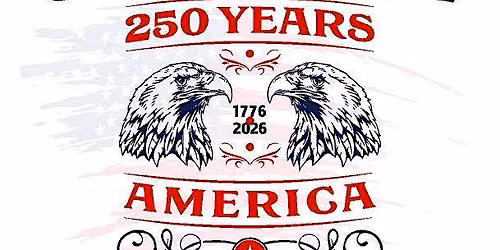 Celebrating America's 250th Anniversary