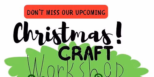 Christmas Craft Workshop