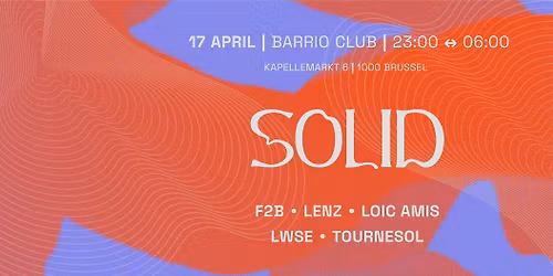 SOLID w\/F2B, LENZ, LOIC AMIS, LWSE, TOURNESOL. x Barrio