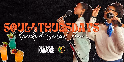 SOUL4THURSDAYS: Karaoke & Soulcial Hour