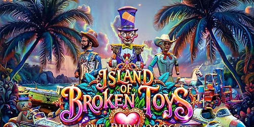 Love Burn 2026: Island of Broken Toys