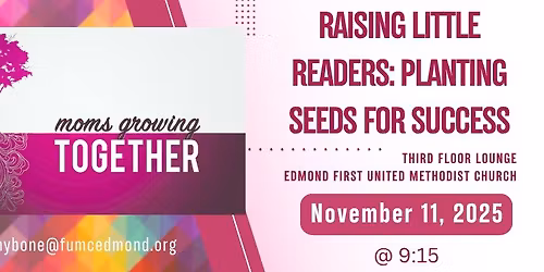 Moms Growing Together Raising Little Readers: Planting Seeds for Success