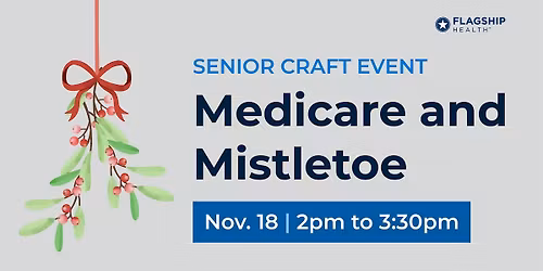 Craft Event: Medicare and Mistletoe