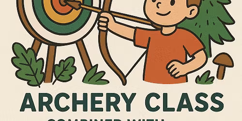 Art and Arrows - Nature Art & Archery Class for Kids! (Tuesday)