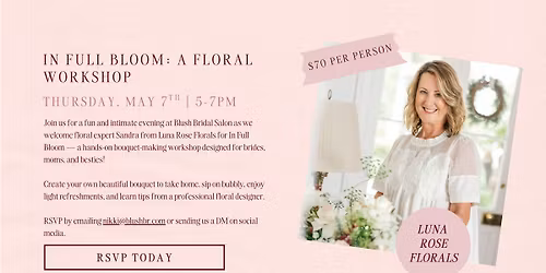 In Full Bloom: A Floral Workshop with Luna Rose Florals 