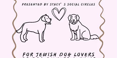 Bark Mitzvah Singles Social: For Jewish Dog Owners, Dog Lovers & Their Pets