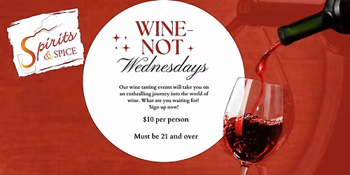 Wine-Not Wednesdays - Spirits & Spice Boca Wine Tasting