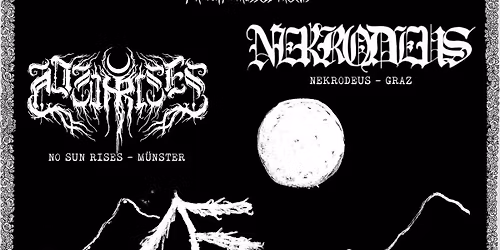 No Sun Rises \u2022 Nekrodeus \u2022 Lichter Wald