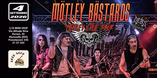 MOTLEY BASTARDS -MOTLEY CRUE TRIBUTE-@ BEER STOP MARANELLO