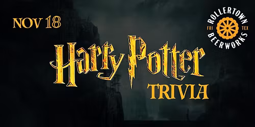 Harry Potter Trivia - Rollertown Frisco HQ