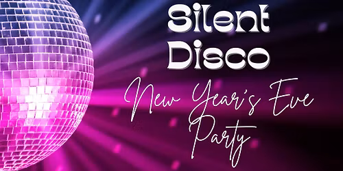 New Year's Eve- Silent Disco