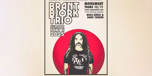 Brant Bjork Trio + Mika H\u00e4kki & Dark Yonder 13\/11