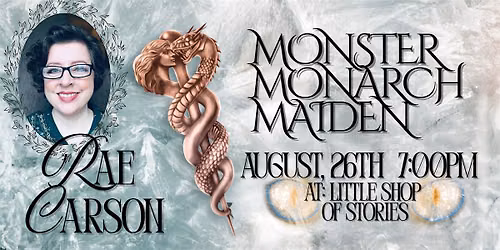 Rae Carson with Jill Tew - Monster Monarch Maiden!