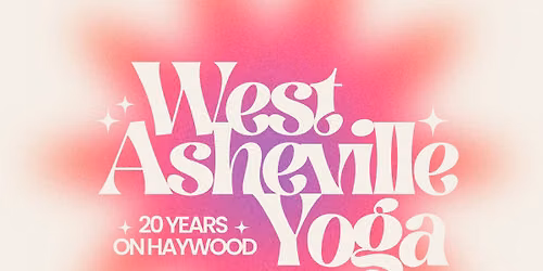 \ud83c\udf89 West Asheville Yoga's 20th Anniversary Open House and After Party at the Whale
