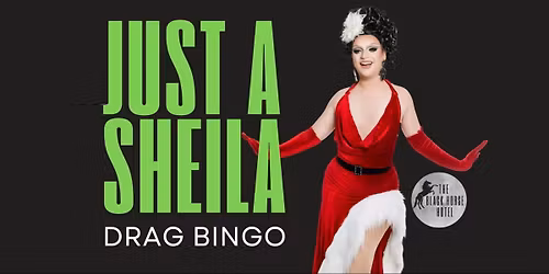 Just a Sheila Drag Bingo (Christmas Edition) @ Black Horse Hotel 