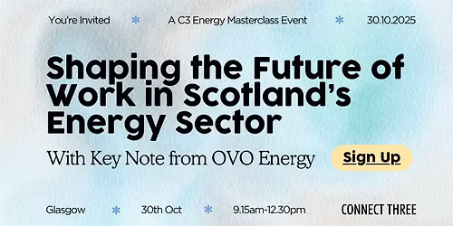 Masterclass: Shaping the Future of Work in Scotland\u2019s Energy Sector