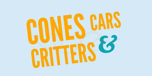 Cones, Cars & Critters