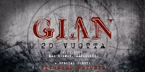 GIAN 20 VUOTTA (+ Special guest: Withered Petunia)