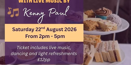 Afternoon Tea Dance with live music by Kenny Paul