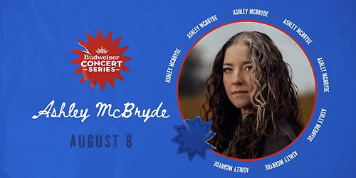 Budweiser Concert Series: Ashley McBryde - August 8